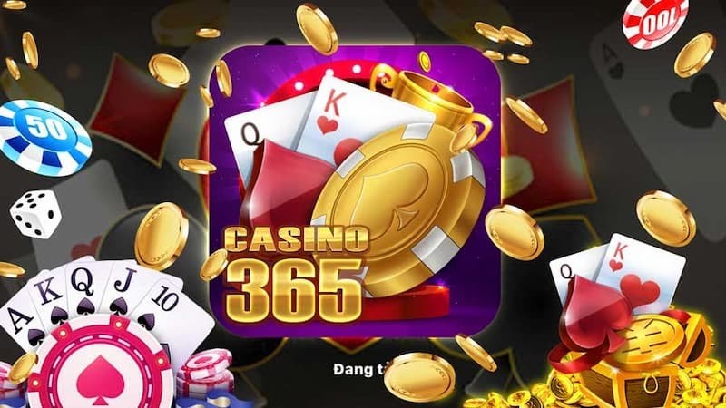 Casino365 – chơi game chất ngất, nhận thưởng 365 ngày