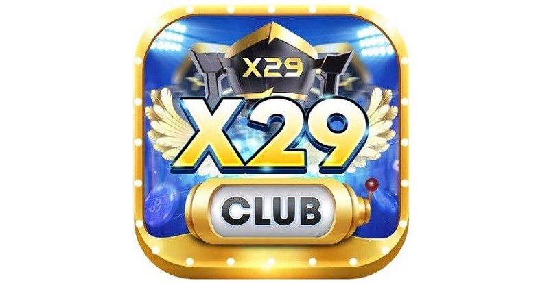 X29 Club – Huyền thoại game bài đẳng cấp
